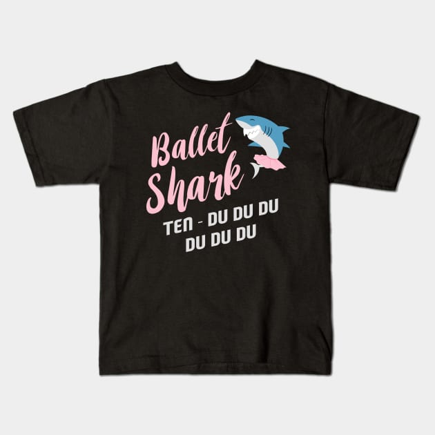 Ballerina Girl T-Shirt I Ballet Shark Teacher Kids T-Shirt by biNutz